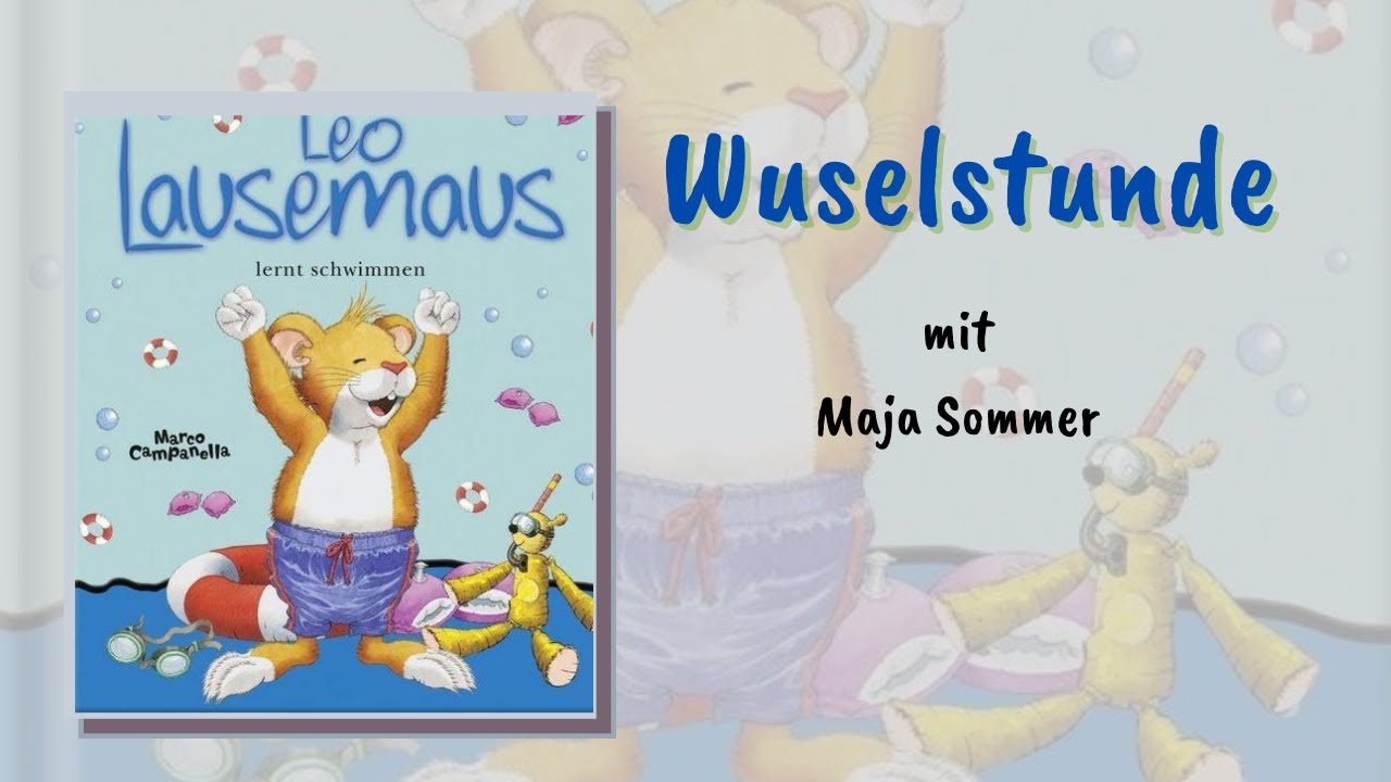 Leo Lausemaus lernt schwimmen - Wuselstunde mit Maja