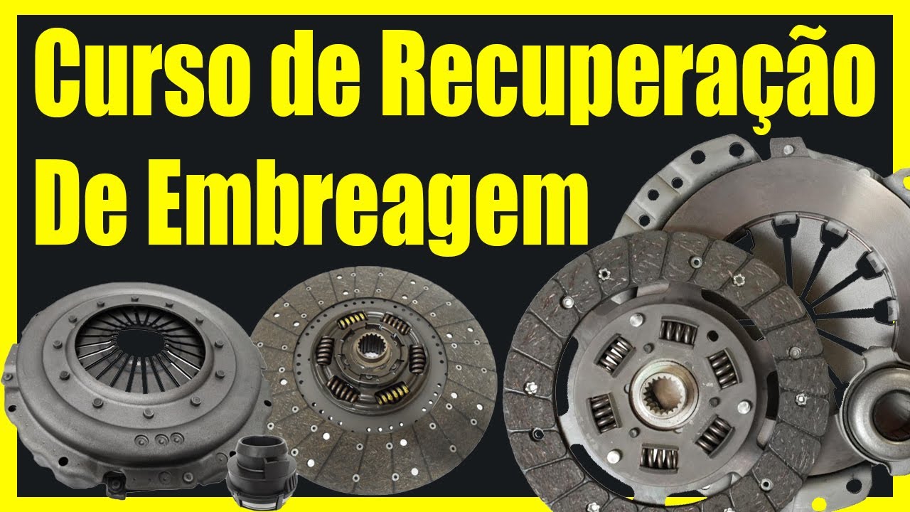 Como Recondicionar Embreagem conheça  a versão 1.0 Do nosso Treinamento / Curso de Embreagem