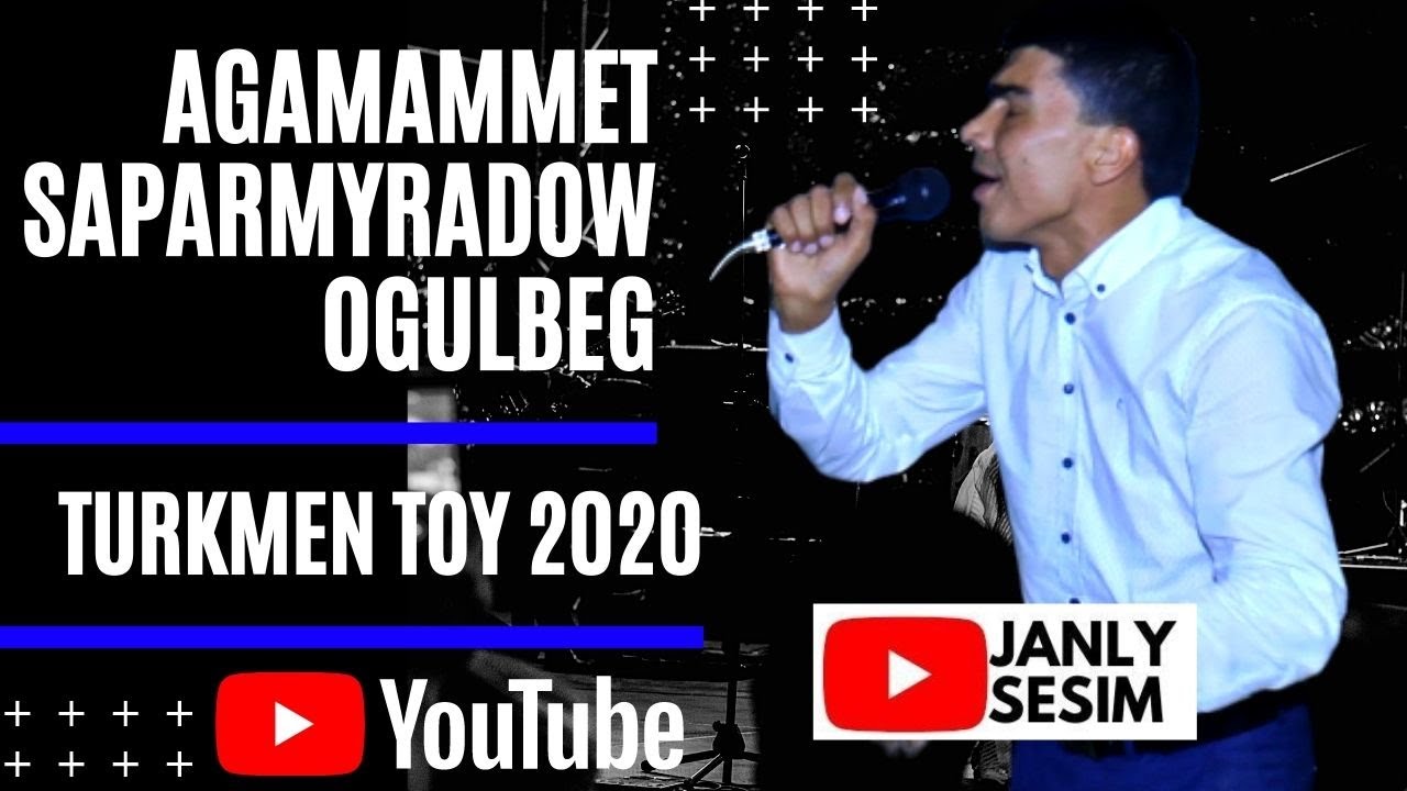 Agamammet Saparmyradow Ogulbeg Janly sesim 2020