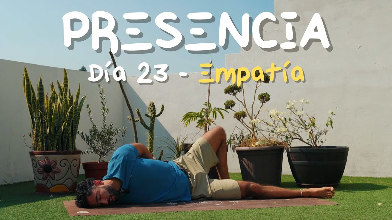 Día 23 — Reto PRESENCIA 🤍 Empatía y Yin Yoga