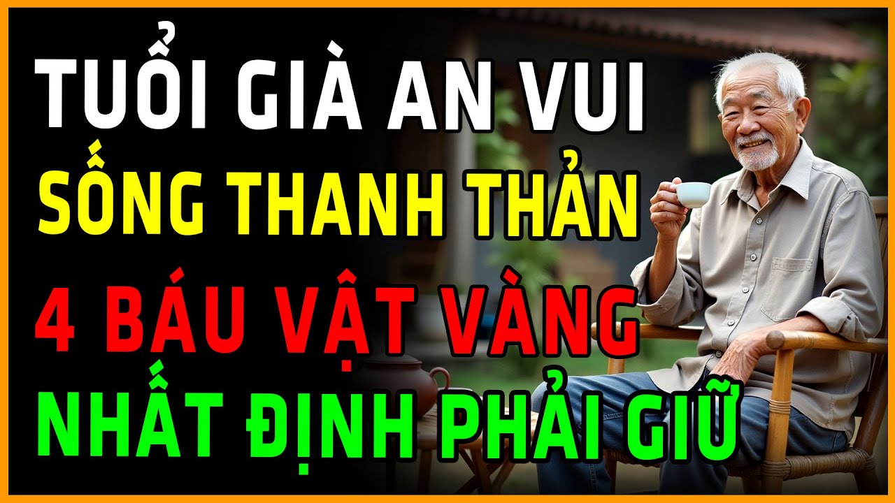 Tuổi Già Muốn Sống An Vui, Thanh Thản! Phải Giữ Bằng Được 4 