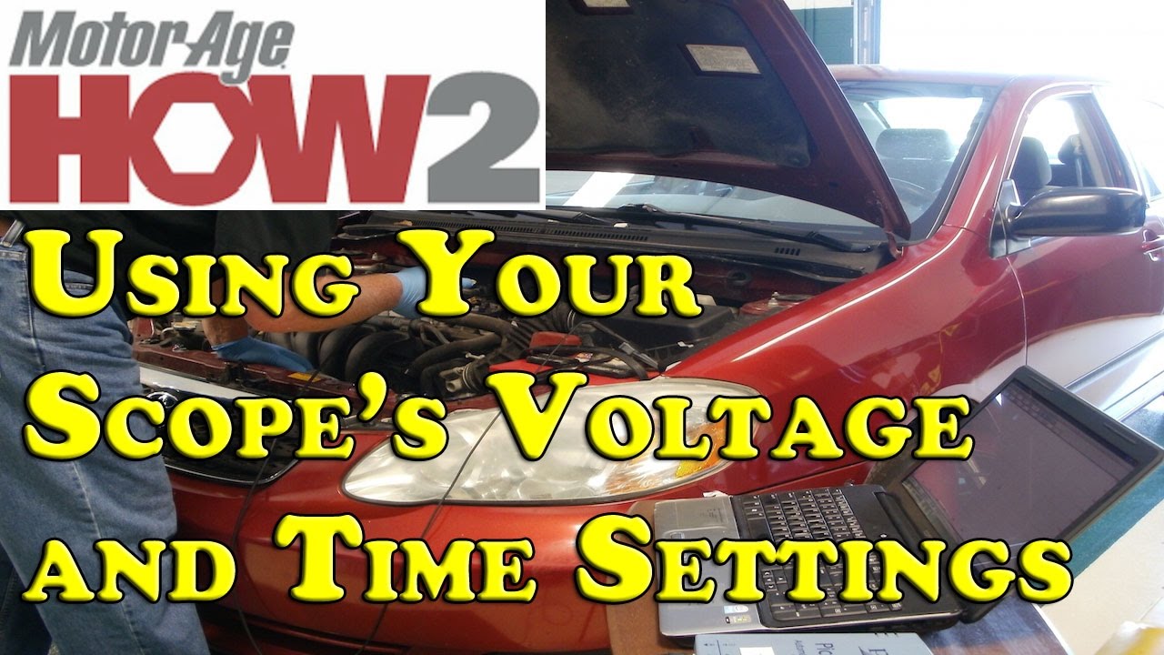 Motor Age How2 #2:  Using Your Scope's Voltage and Time Settings