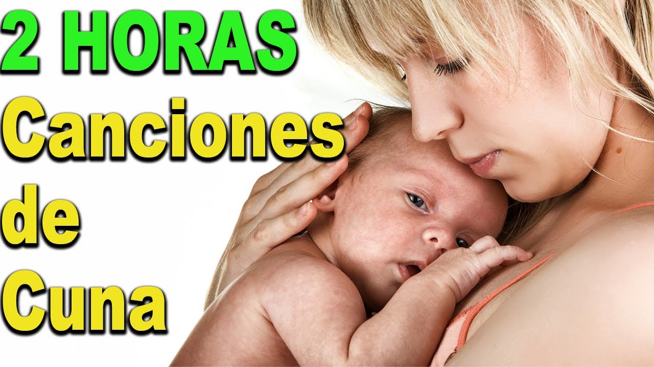 ✫ 2 HORAS ✫ Canciones de Cuna para arrullar a tu bebé -  Dormir y Relajar - Efecto Mozart #