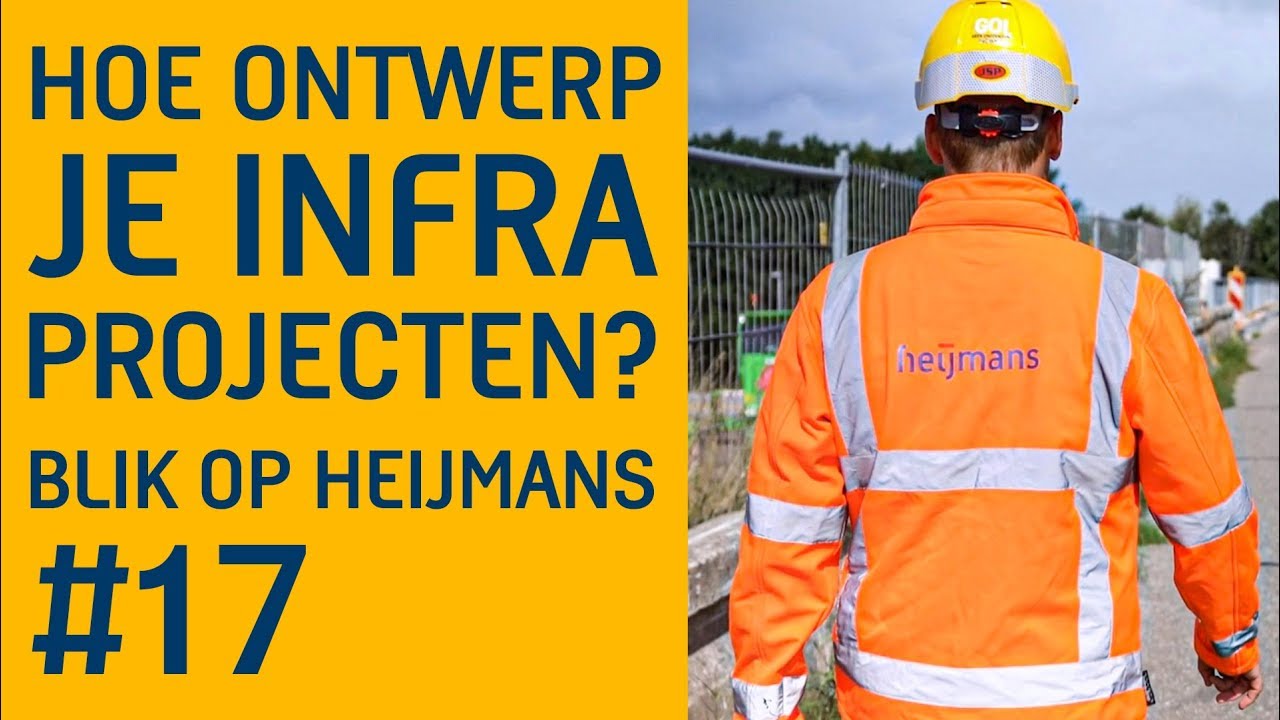 BLIK OP HEIJMANS #17 | VEELZIJDIG ONTWERPEN VOOR INFRA
