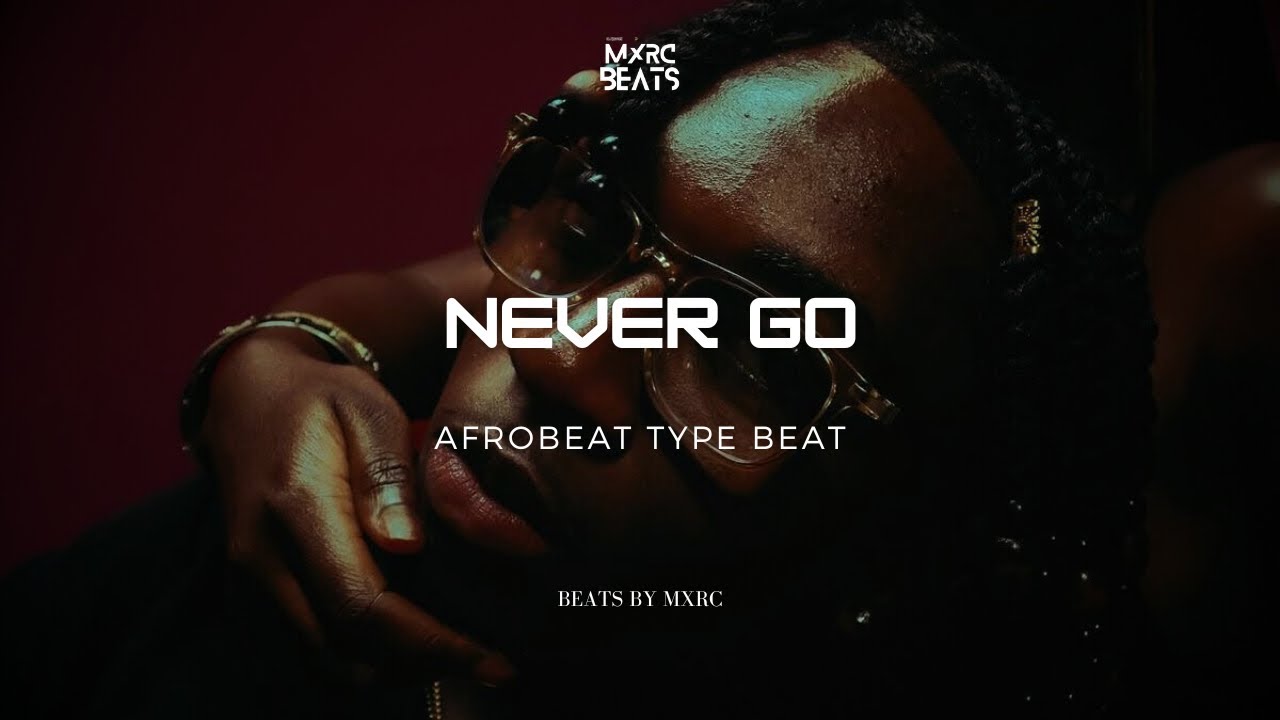 Emotional Afrobeat Type Beat 2026 “NEVER GO” - Omah Lay Ft FOLA x Rema Instrumental [FREE]