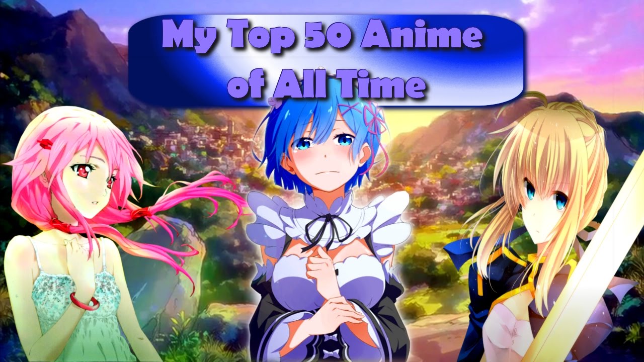 My Top 50 Anime of All Time