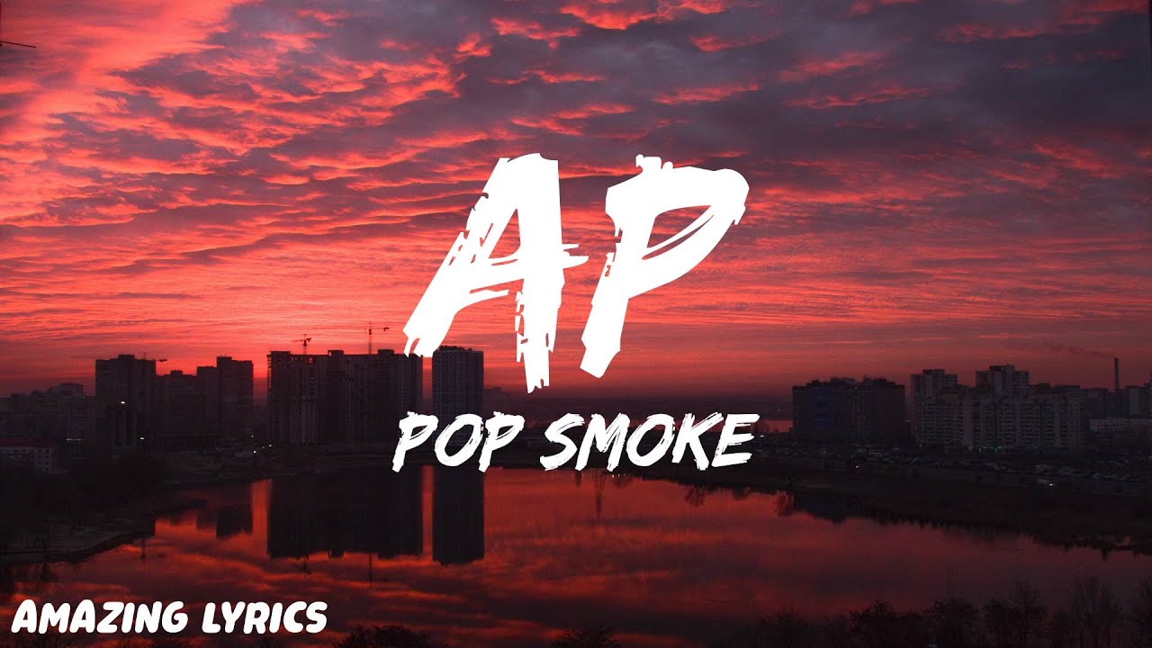 POP SMOKE - AP (Lyrics)