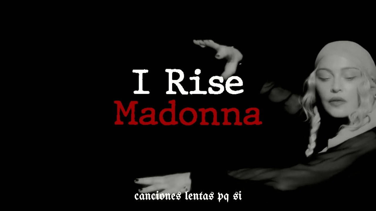 Madonna; I Rise (Slowed + Reverb)