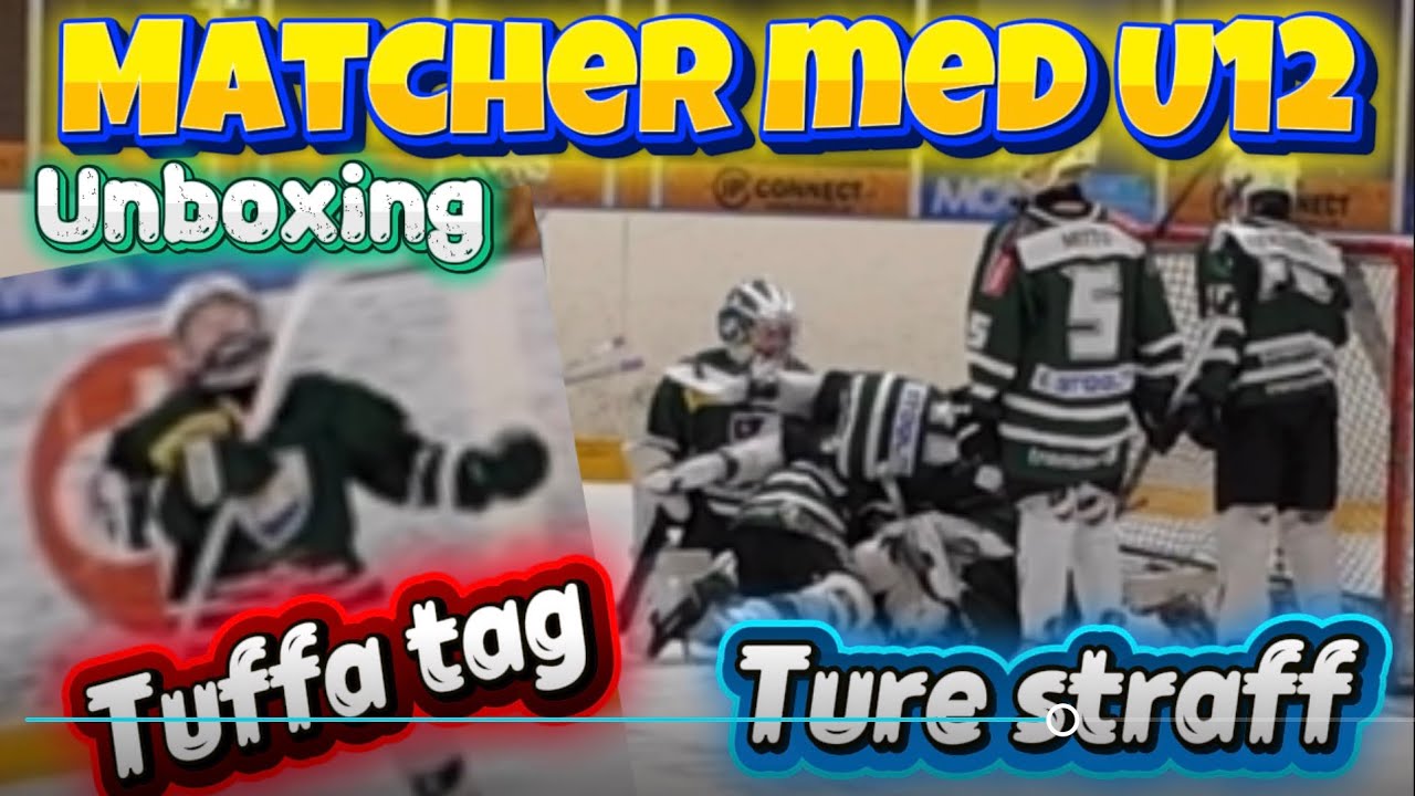 Matcher U12, tuffa tag, Ture får Straff, Unboxing.