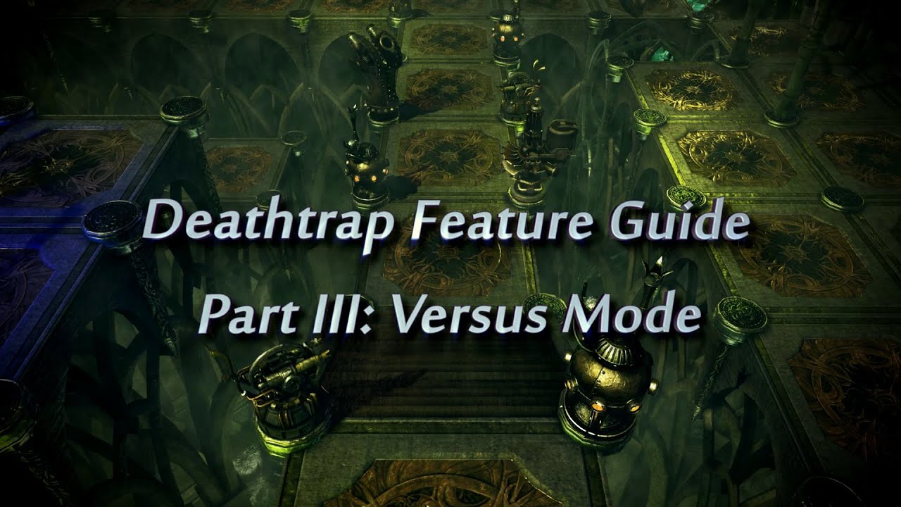Deathtrap Feature Guide III: Versus Mode