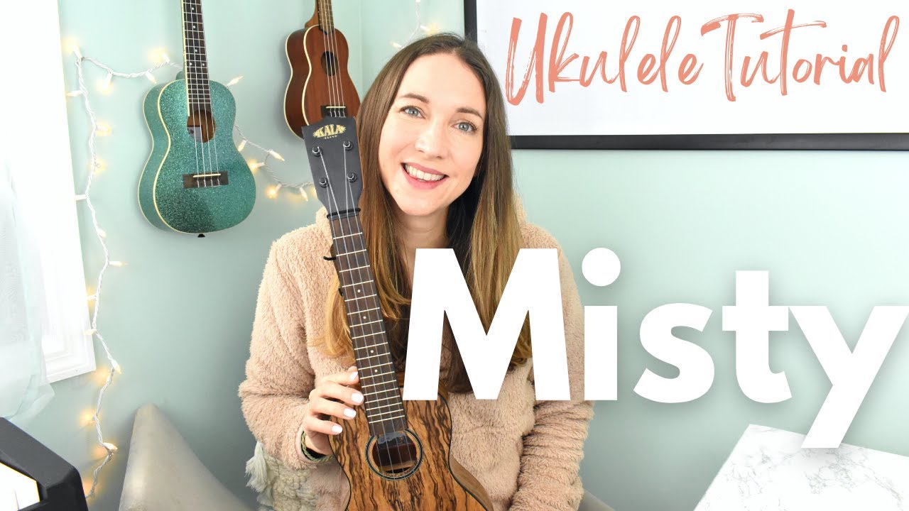 Misty Ukulele Tutorial & Play Along