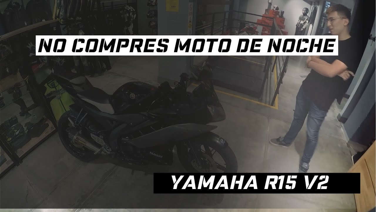 YAMAHA R15 V2.0 - NO COMPRES MOTO DE NOCHE -  Marlon Moss