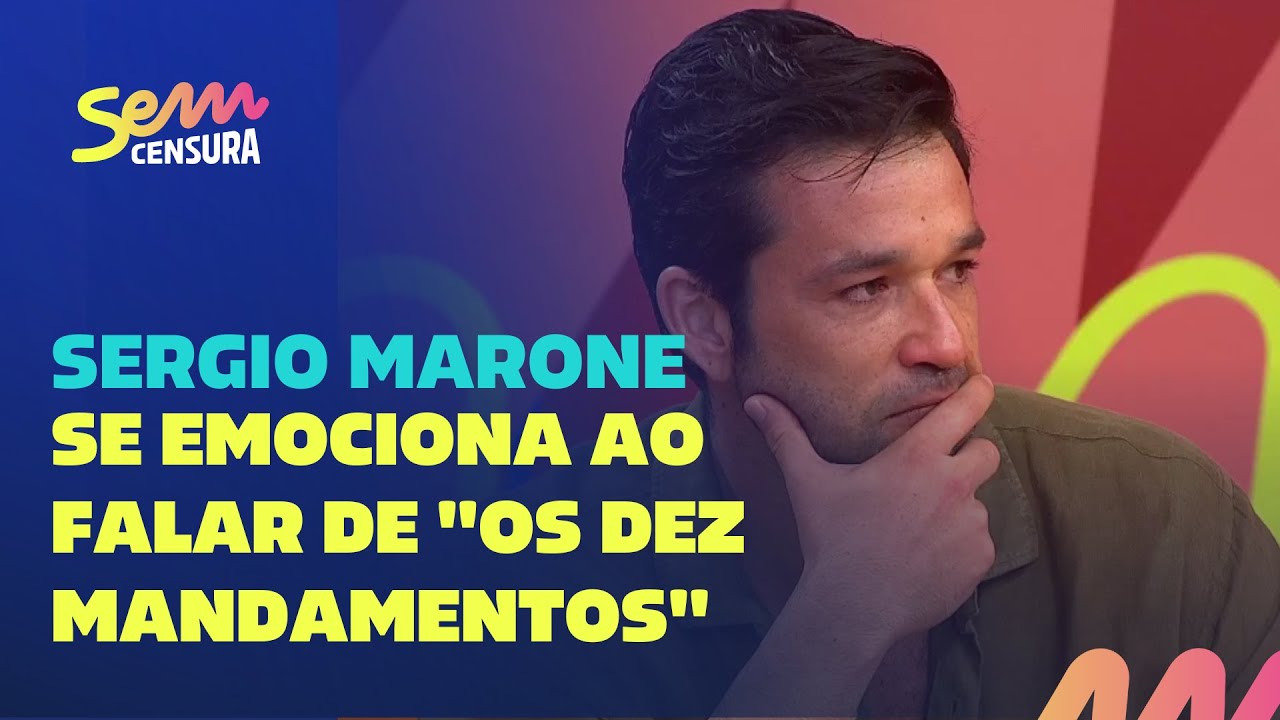 Sem Censura | Sergio Marone se emociona ao falar do sucesso de 