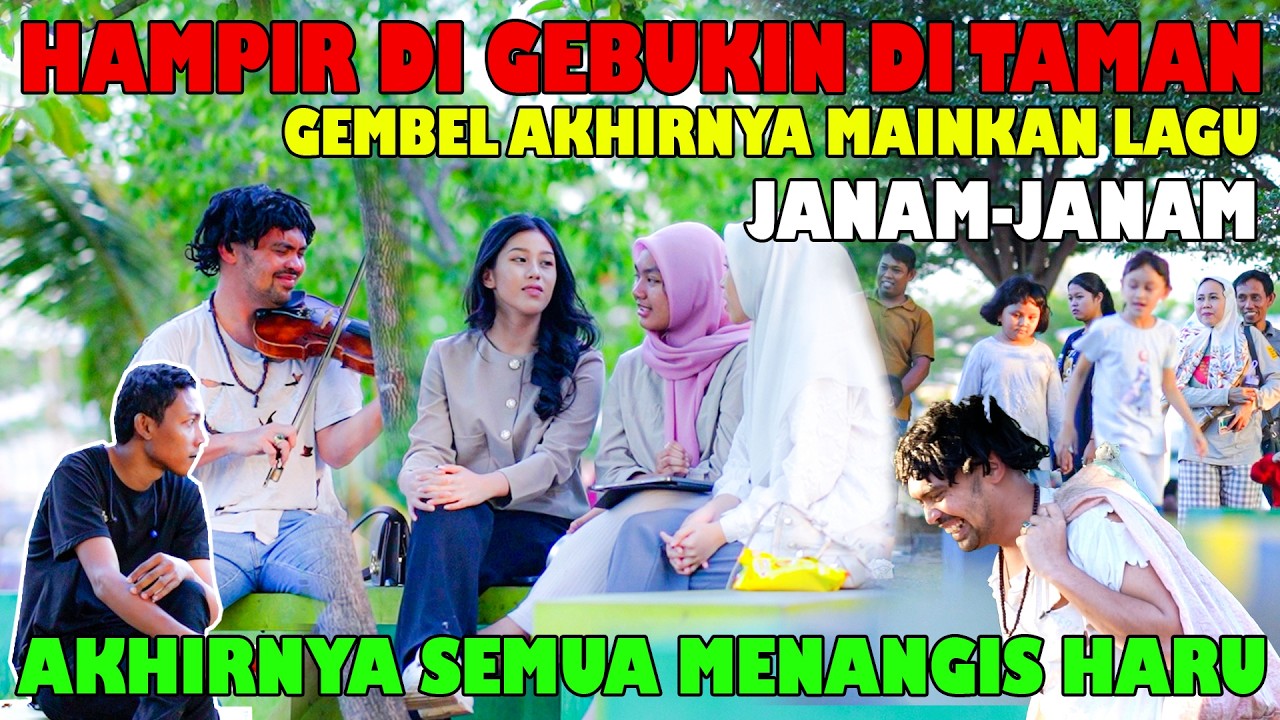 Hampir Di  Gebukin Di Taman Gembel, Akhirnya Main Lagu Janam-Janam | Akhirnya Semua menangis haru
