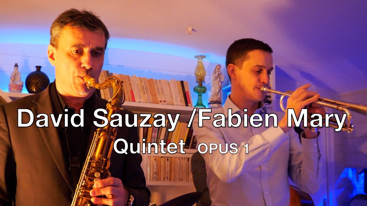 DAVID SAUZAY/FABIEN MARY QUINTET OPUS 1