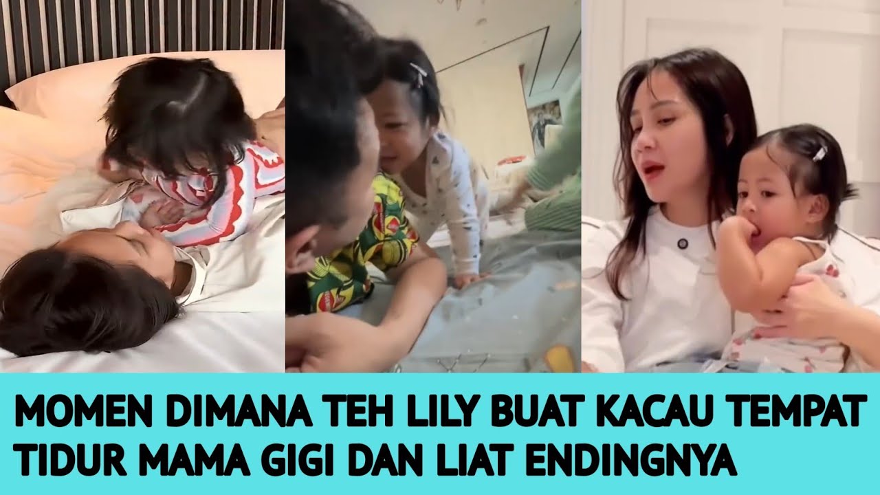 MOMEN DIMANA TEH LILY BUAT KACAU TEMPAT TIDUR MAMA GIGI DAN LIAT ENDINGNYA