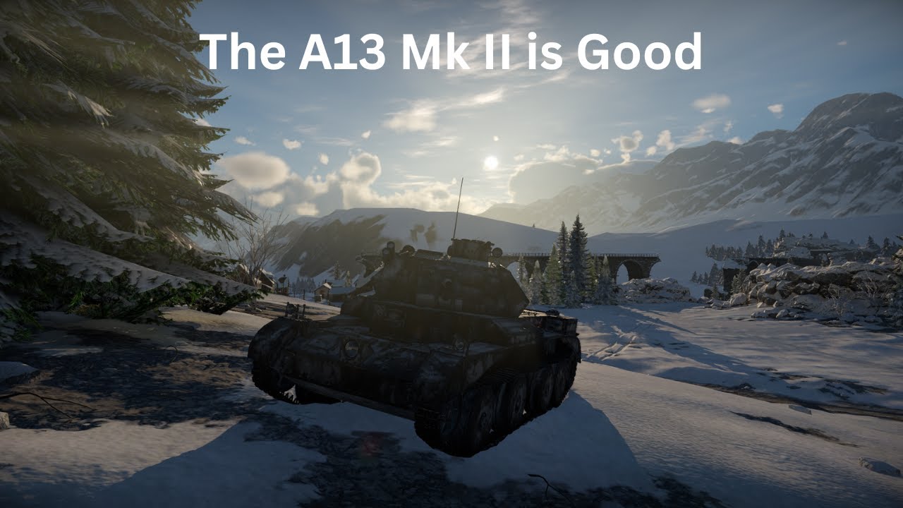 War Thunder: The A13 Mk II is Good