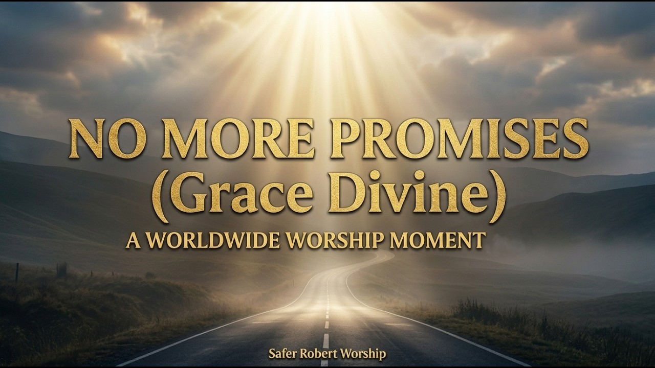 NO MORE PROMISES (Grace Divine) - Safer Robert | Official Worship 2026