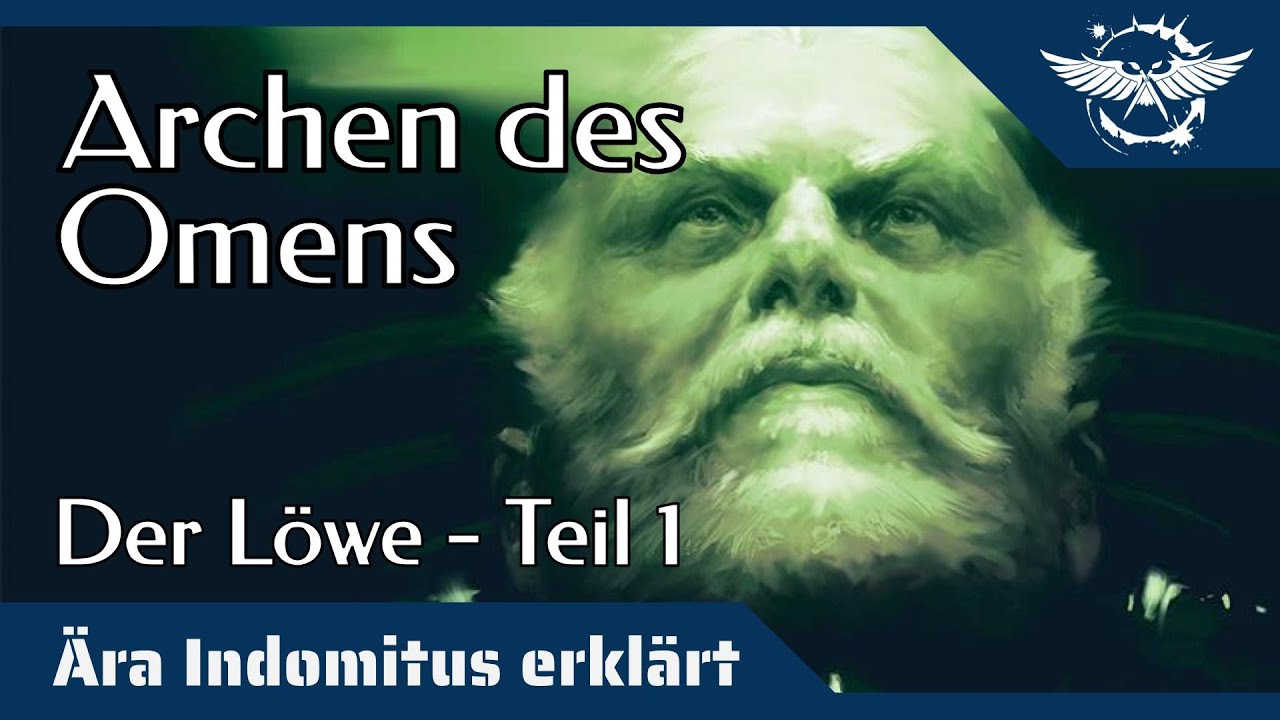 Ära Indomitus erklärt: Die Archen des Omens (Der Löwe) - Gesamtes Lore | Teil 1