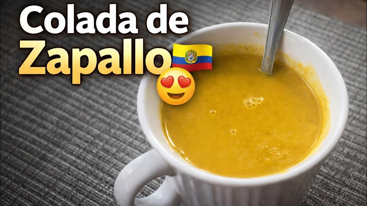 Colada de Zapallo Ecuatoriana 🇪🇨 | Receta Casera Cremosa y Deliciosa