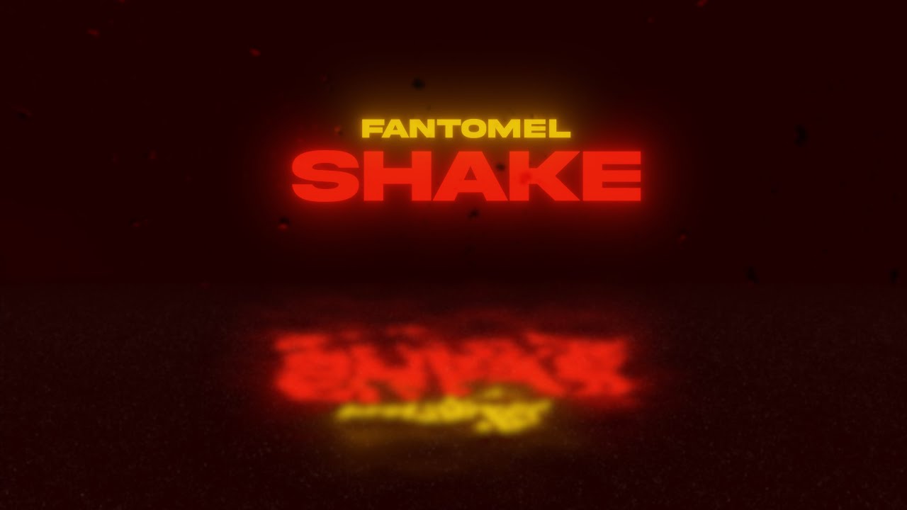 Fantomel - Shake | Official Lyric Video