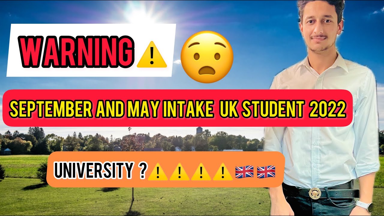September And May Intake 2022 Uk ⚠️ | Choosing University🚫 |Apply for Septmeber Intake 2022 UK