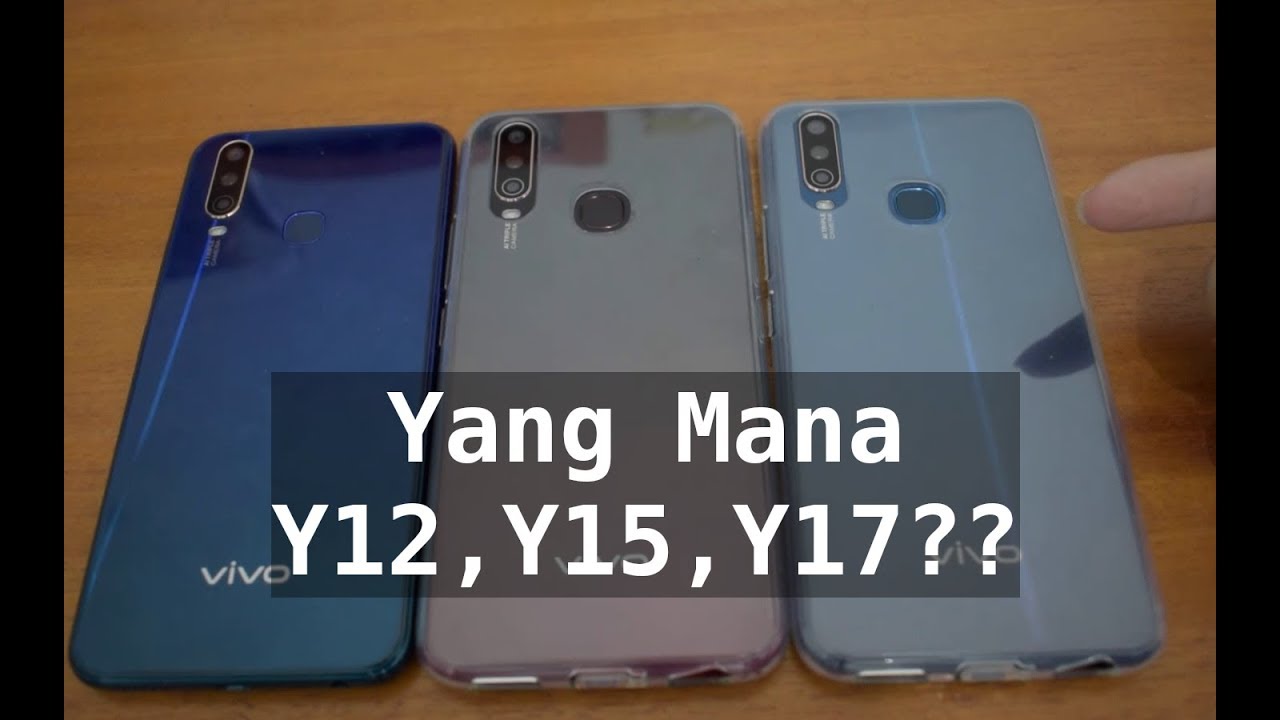 Vivo Y12 vs Y15 vs Y17 (Mana Yang Harus Dipilih?)