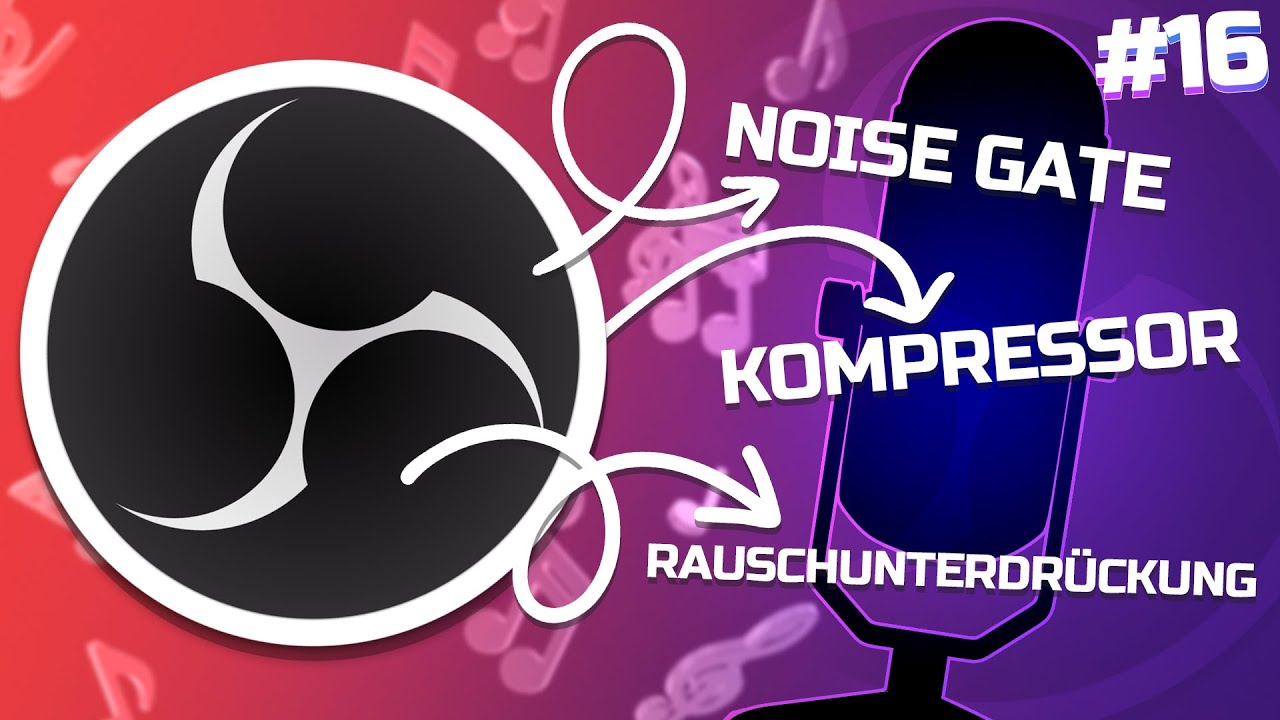 OBS Studio AUDIO FILTER: Tipps und Tricks für bessere AUDIOQUALITÄT (Komplettkurs #16)