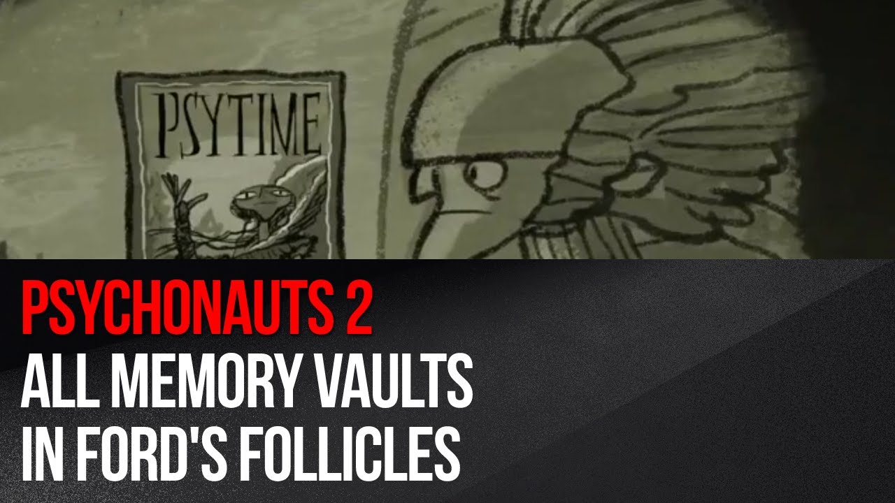 Psychonauts 2 - All Memory Vaults in Ford's Follicles