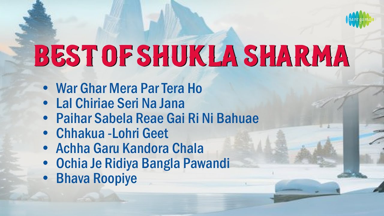 Best of Shukla Sharma Songs | Himachali Songs | Lal Chiriae Seri Na Jana | Chhakua - Lohri Geet