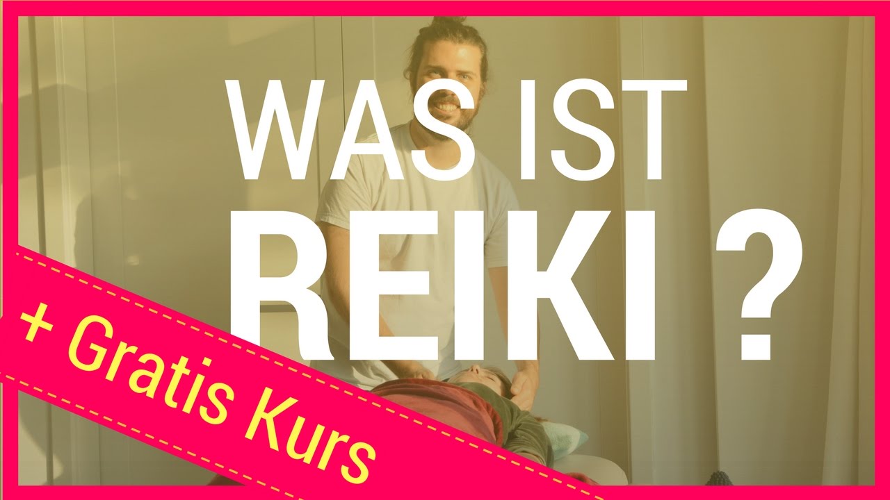WAS IST REIKI? - Reiki Ausbildung - Werde Reiki Meister (zertif.)! (&rarr;Online Kurs kostenlos)