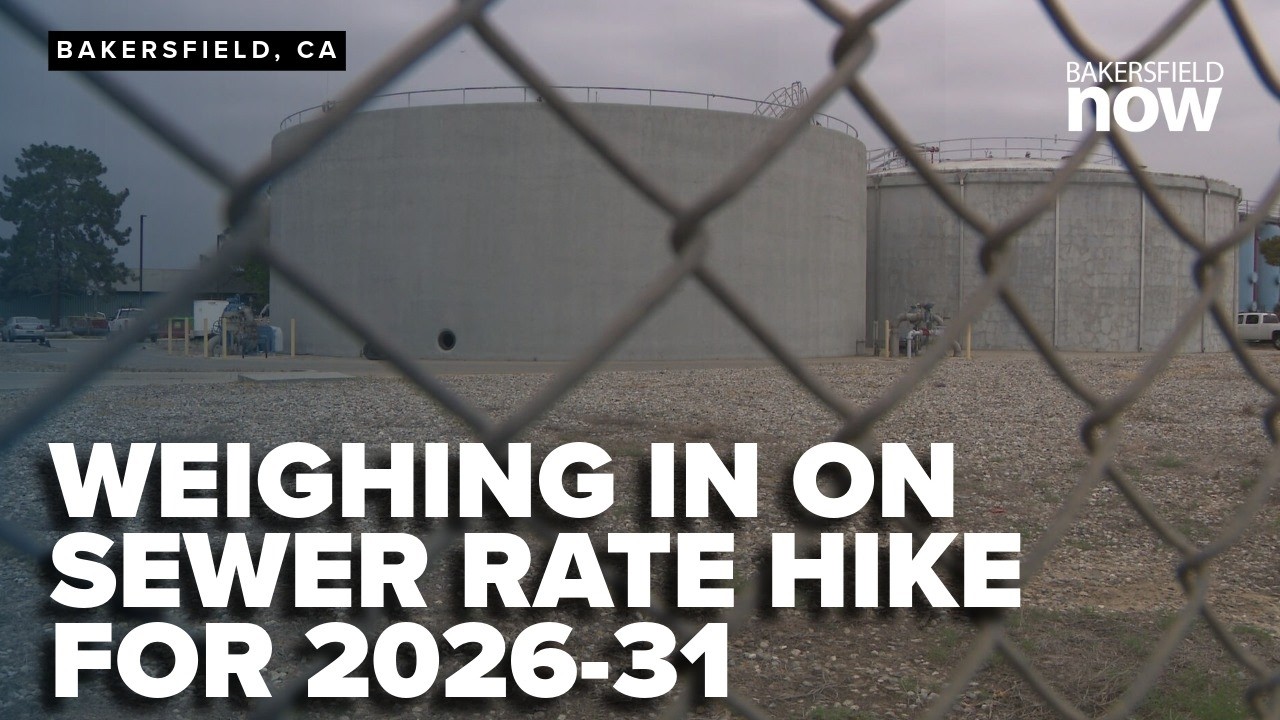 Bakersfield city council weighs sewer rate hikes for 2026-31 after scrapping 300% increase plan