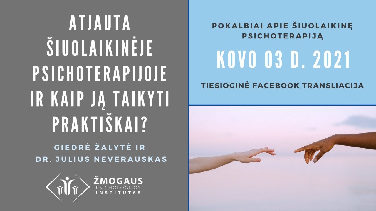 Atjauta šiuolaikinėje psichoterapijoje ir kaip ją taikyti praktiškai?