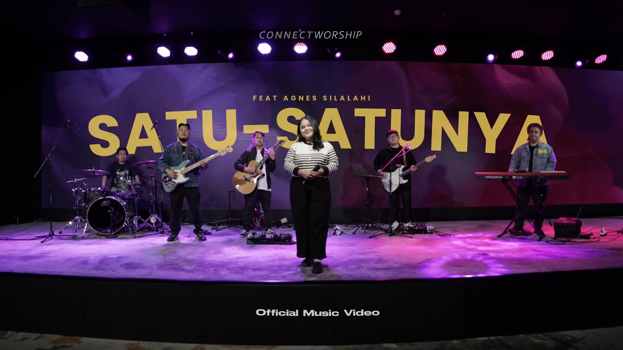 Connect Worship, Agnes Silalahi - Satu Satunya (Official Music Video)