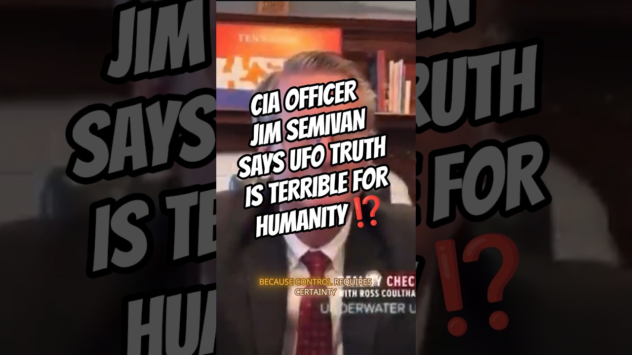 CIA OFFICER JIM SEMIVAN SAYS UFO TRUTH IS TOO TERRIBLE FOR HUMANITY ⁉️ #disclosure #ufop #uap  #uaps