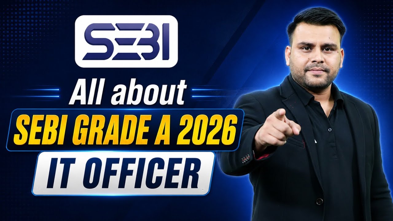 SEBI Grade A 2026 | All About IT Officer Exam | Complete Details