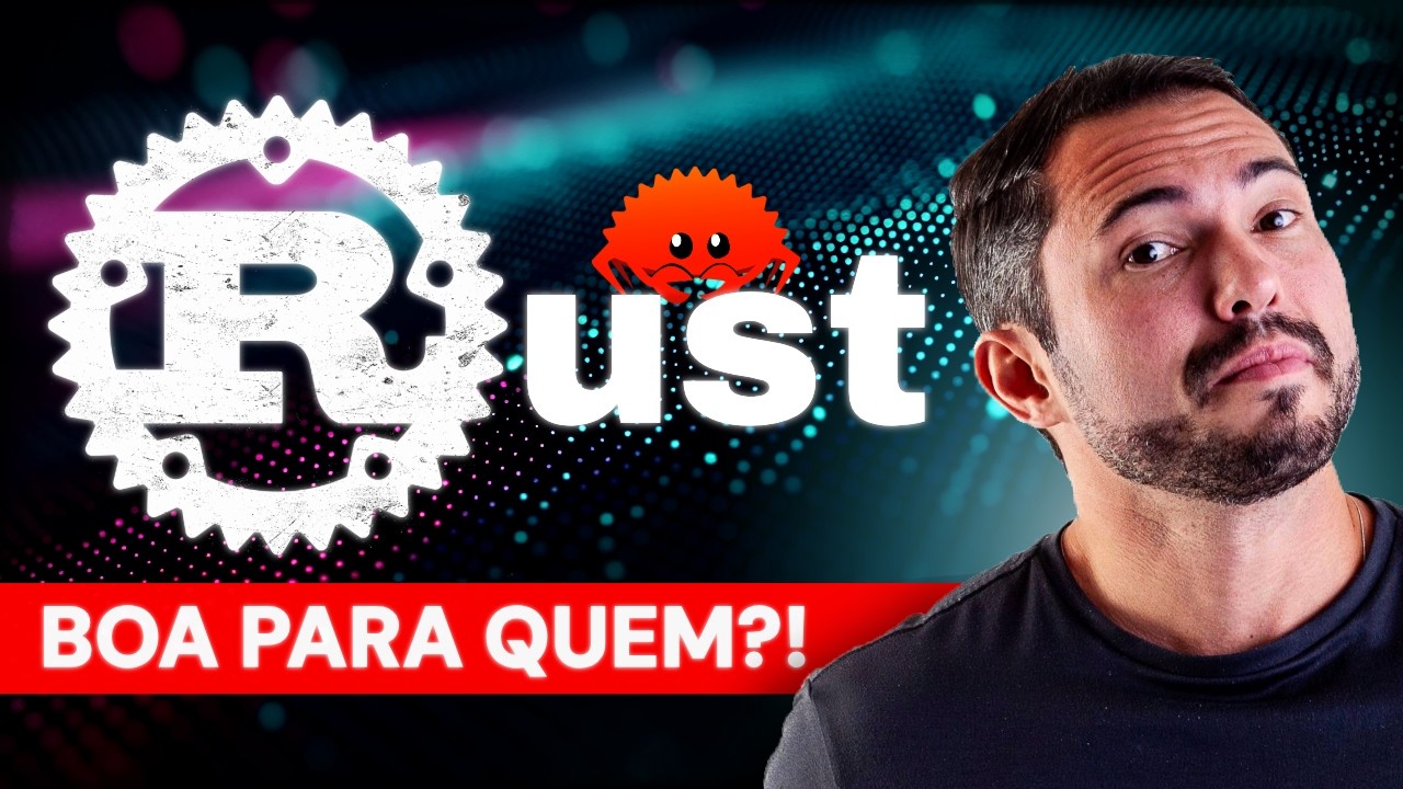 A Poderosa RUST: será que a linguagem MAIS AMADA do mundo é para VOCÊ?