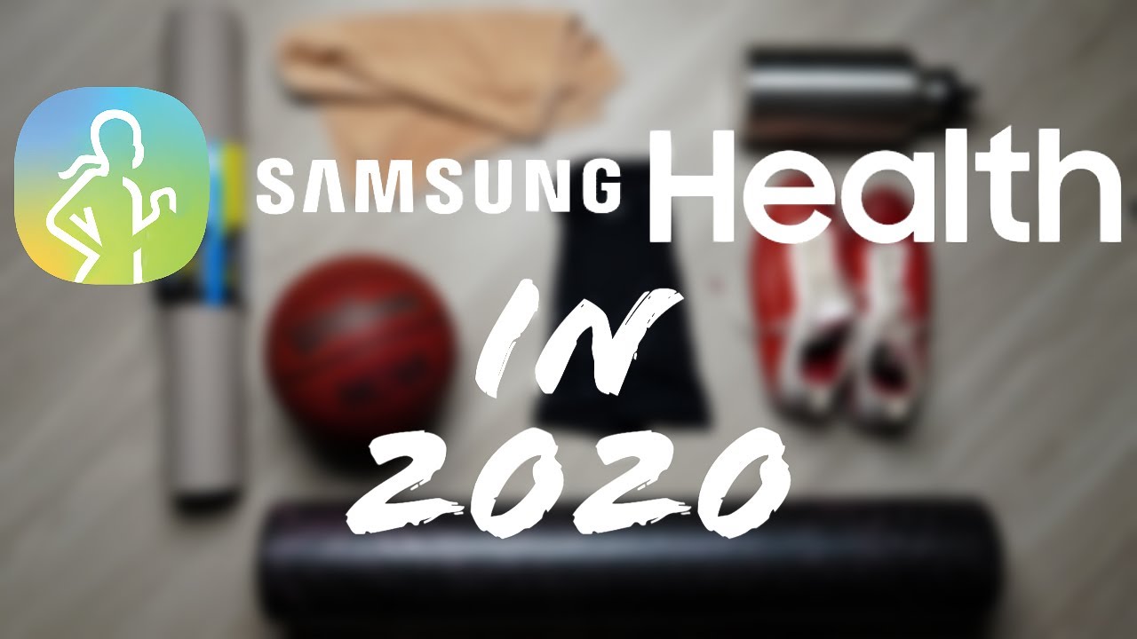 The SAMSUNG HEALTH APP in 2020 | In-Depth Review/Tutorial | WHAT YOU SHOULD KNOW