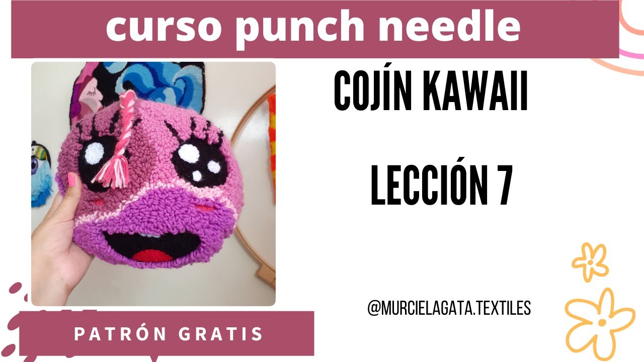 Curso punch needle - Almohadita kawaii - Lección 7