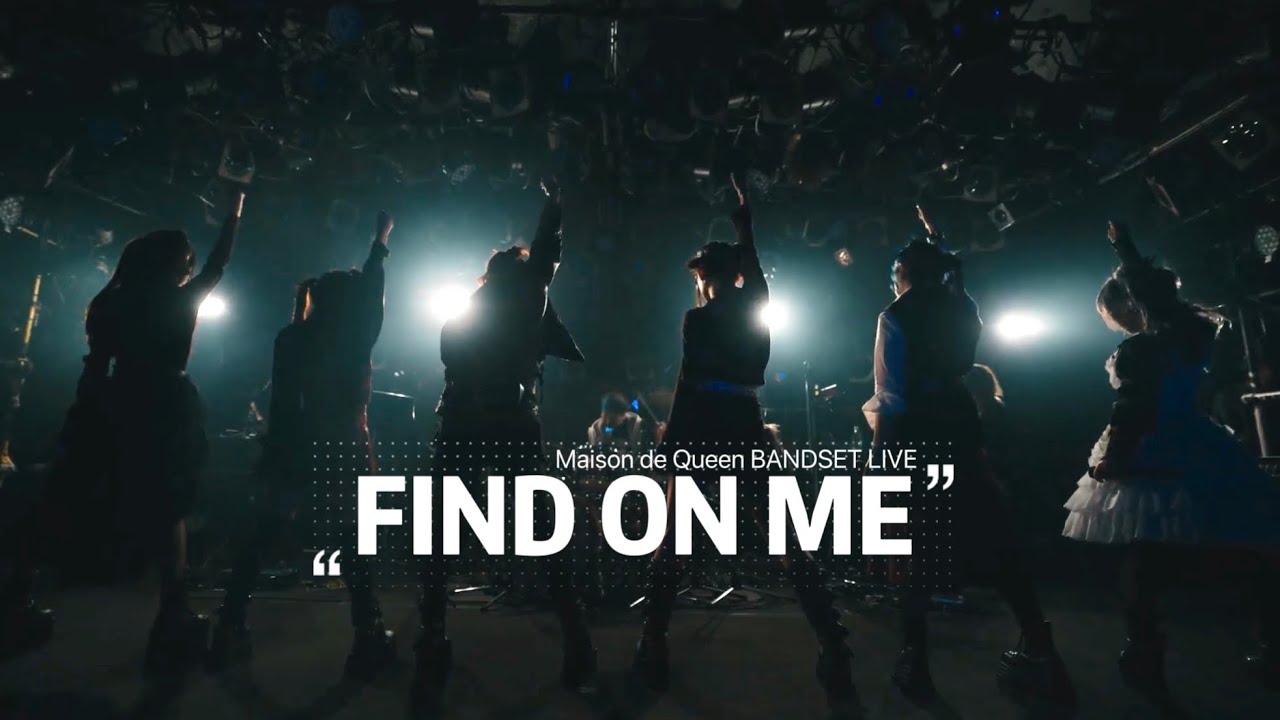 『FIND ON ME』  BANDSET LIVE MV - Maison de Queen - FIRST JAPANTOUR FINAL @ CLUB QUATTRO 2026.01.09