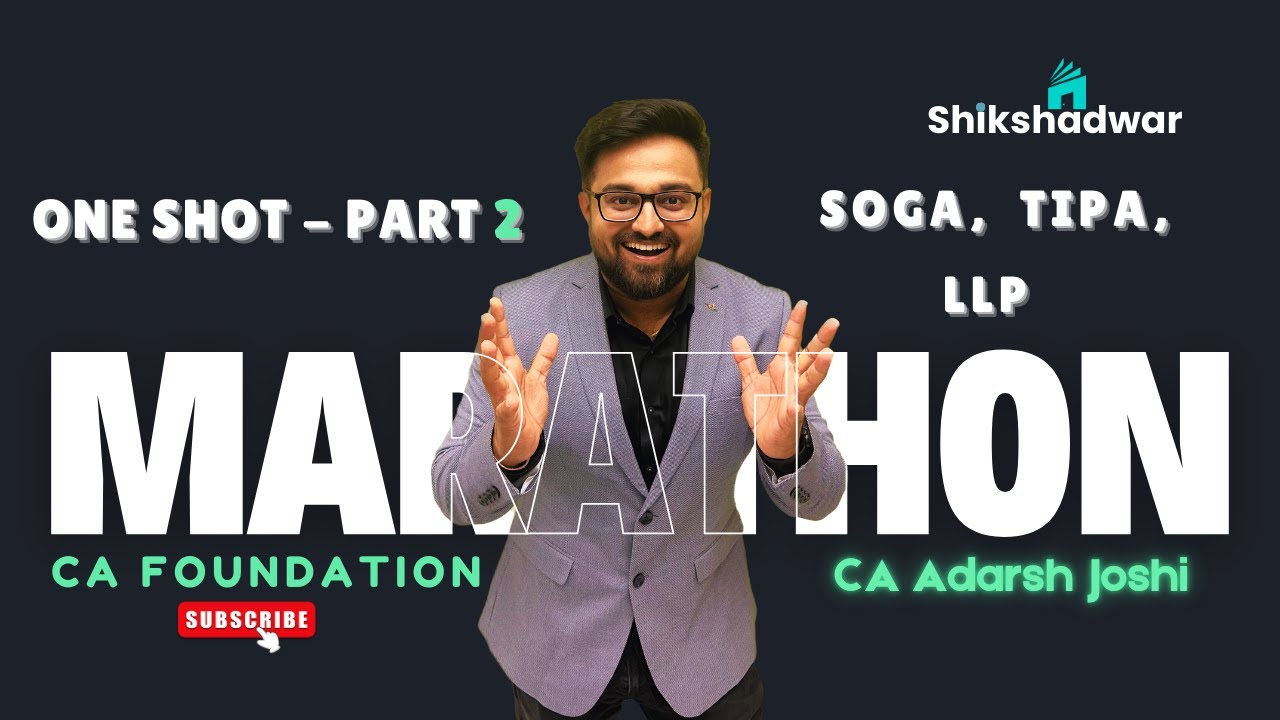ONE SHOT - PART 2 | SOGA + TIPA + LLP | CA FOUNDATION LAW | CA ADARSH JOSHI