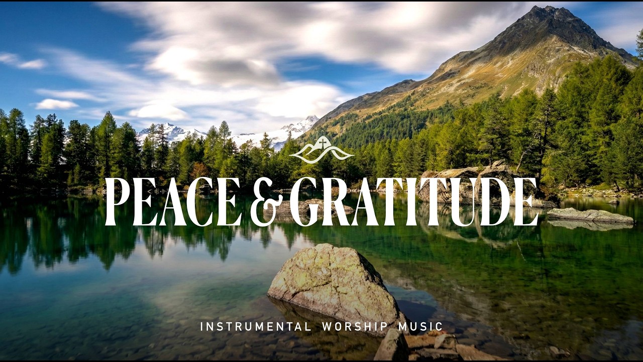 1 Hour of Peace & Gratitude | Cinematic Acoustic Guitar & Instrumental Worship
