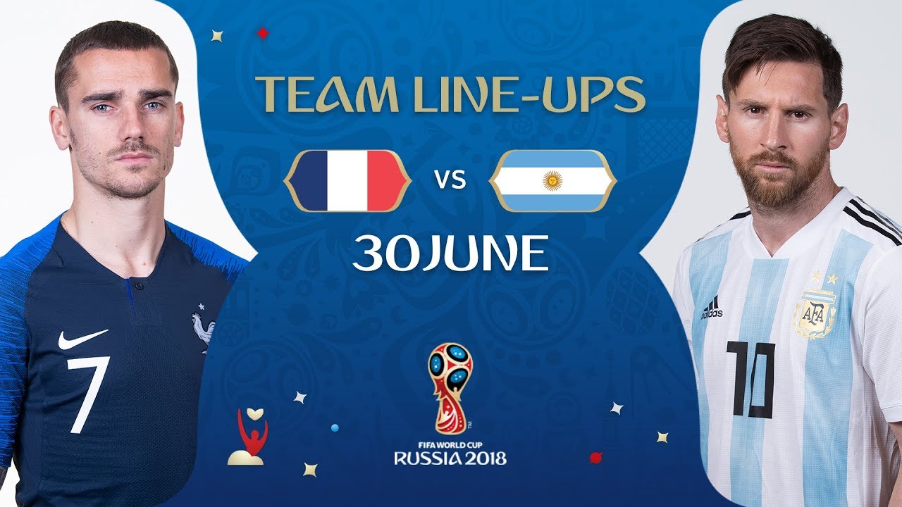 LINEUPS – FRANCE v ARGENTINA - MATCH 50 @ 2018 FIFA World Cup™