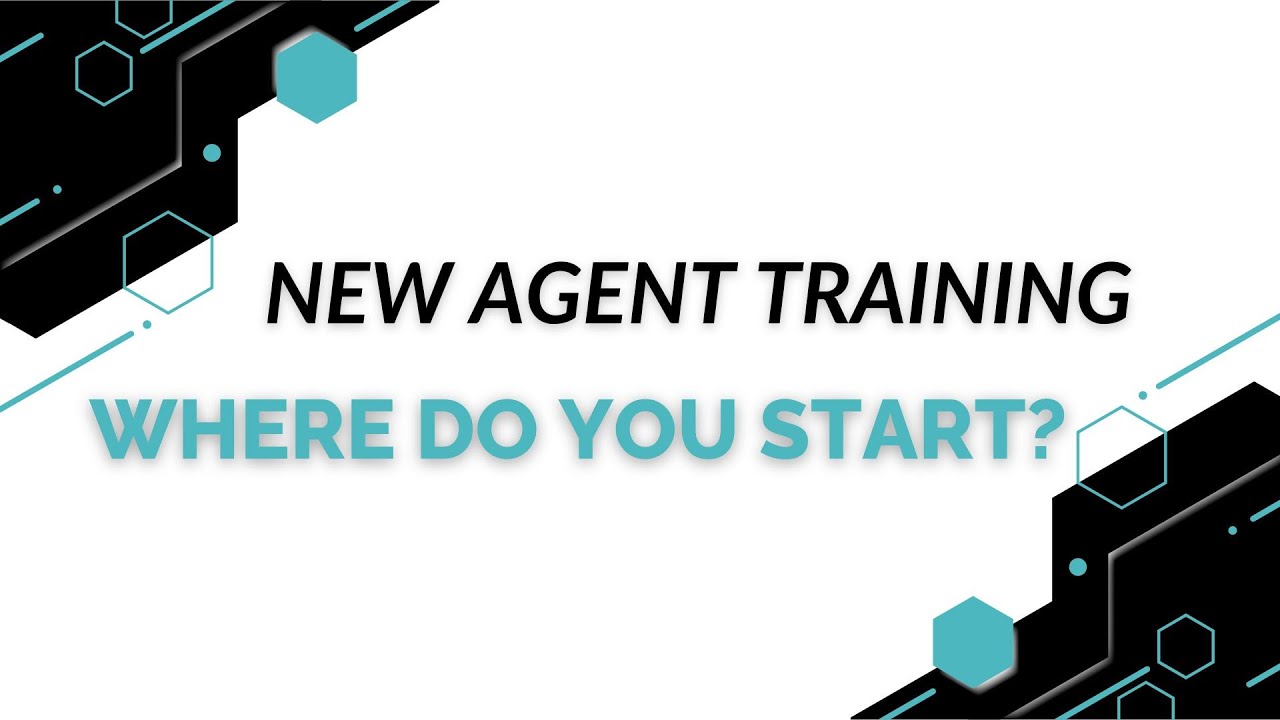 New Agent Training: Where Do You Start