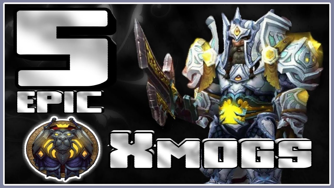 World of Warcraft BFA - 5 Epic Paladin Xmogs Sets