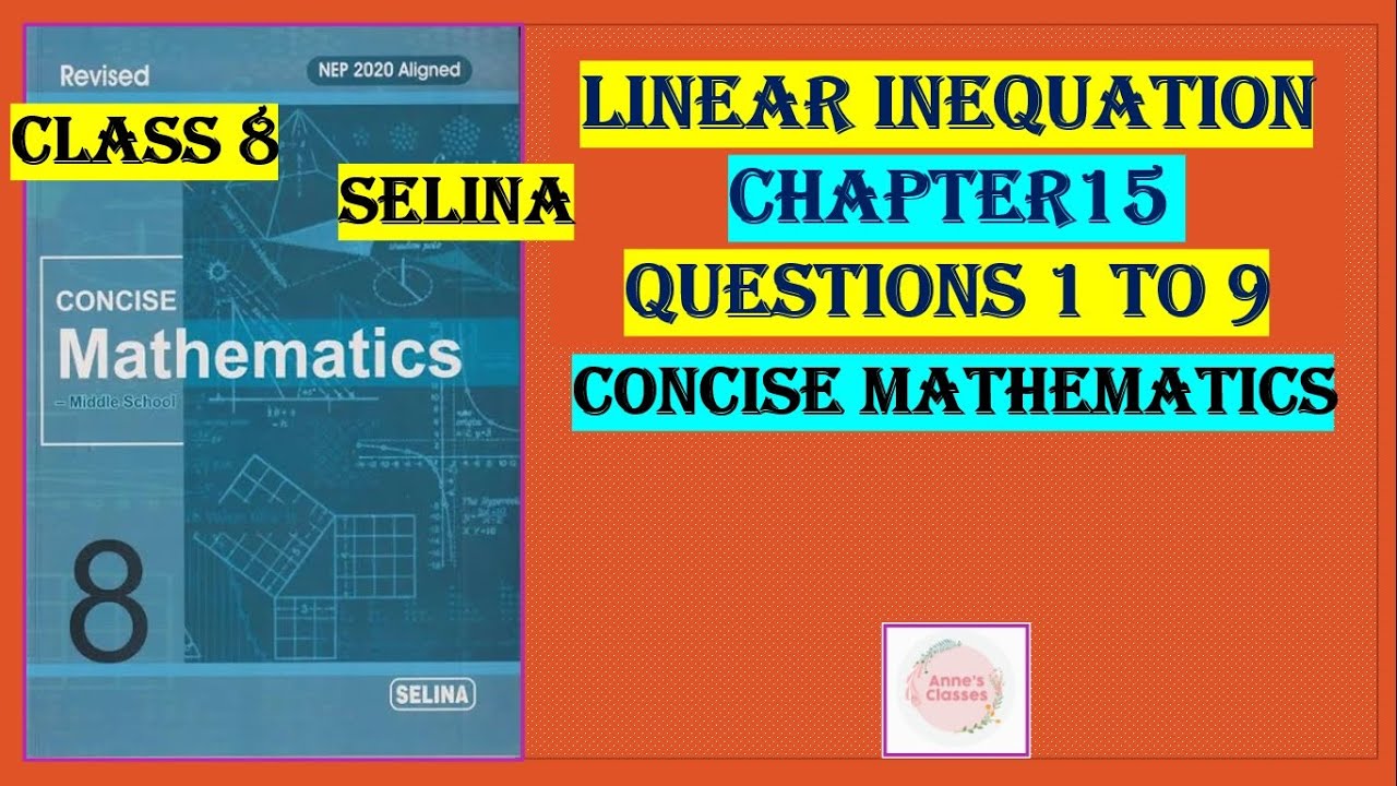 LINEAR INEQUATIONS  EXERCISE 15   QUESTIONS 1 to 9#selinasolutions