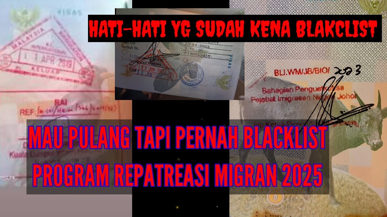 MAU PULANG TAPI PERNAH KENA BLACKLIST #repatreasimigran #blacklistmalaysia