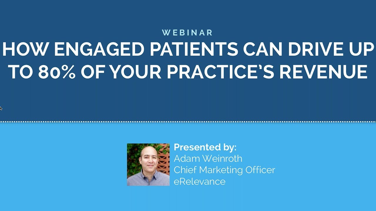 eRelevance Webinar: How Engaged Patients Can Drive Up Your Practice’s Revenue