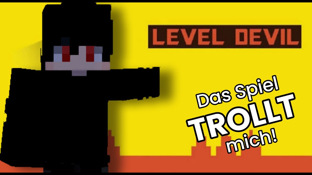 DIESES SPIEL TROLLT MICH !?!?!?   (Level Devil)