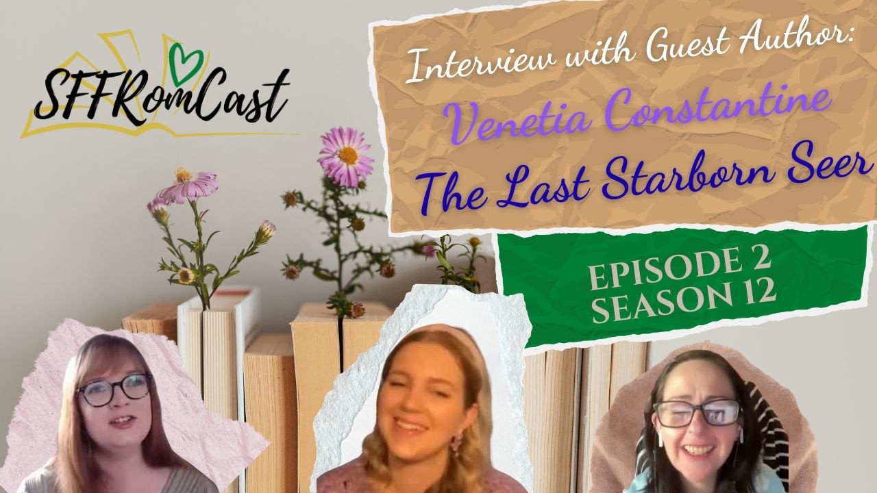 2:12 - Guest Author Venetia Constantine: The Last Starborn Seer